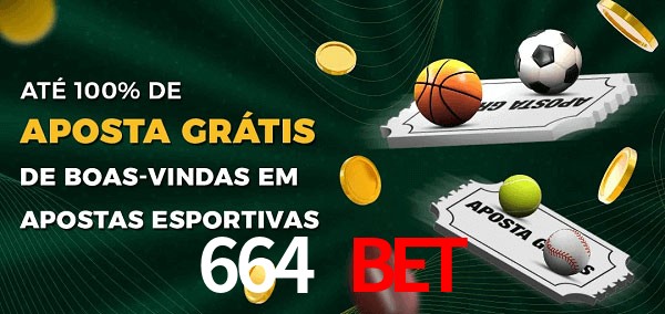 664 Bet Ate 100% de Aposta Gratis