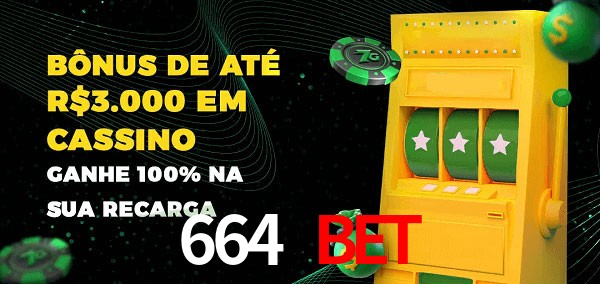 664 Bet melhor bônus de depósito